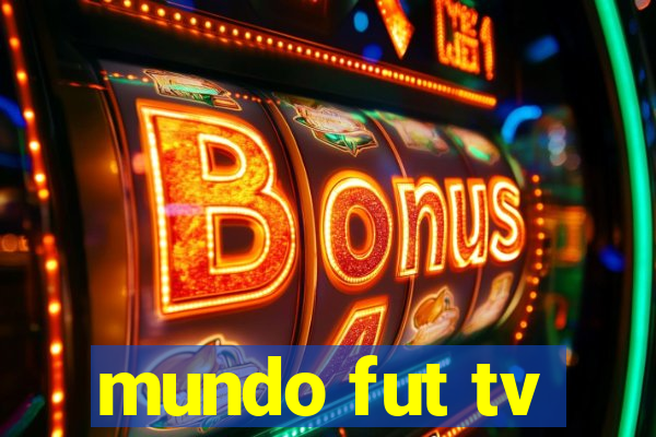 mundo fut tv